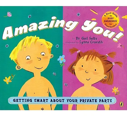 Amazing You!: Mądrze o swoich częściach intymnych - Amazing You!: Getting Smart about Your Private Parts