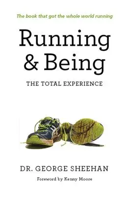 Bieganie i bycie: The Total Experience - Running & Being: The Total Experience