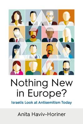 Nic nowego w Europie? Izraelczycy patrzą dziś na antysemityzm - Nothing New in Europe?: Israelis Look at Antisemitism Today