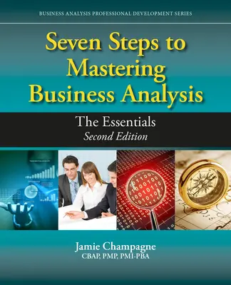 Siedem kroków do opanowania analizy biznesowej: Podstawy - Seven Steps to Mastering Business Analysis: The Essentials