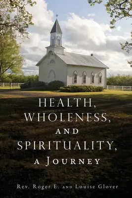 Zdrowie, pełnia i duchowość, podróż - Health, Wholeness, and Spirituality, a Journey