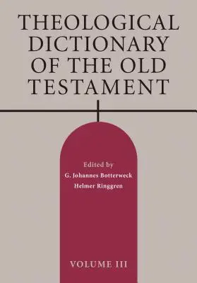 Słownik teologiczny Starego Testamentu, tom III - Theological Dictionary of the Old Testament, Volume III