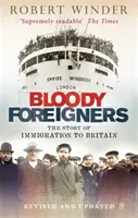 Krwawi cudzoziemcy - historia imigracji do Wielkiej Brytanii - Bloody Foreigners - The Story of Immigration to Britain