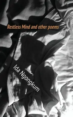 Niespokojny umysł i inne wiersze - Restless Mind and other poems