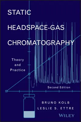 Chromatografia gazowa ze statyczną przestrzenią głowową: Teoria i praktyka - Static Headspace-Gas Chromatography: Theory and Practice