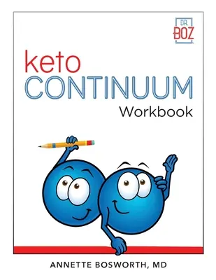 KetoCONTINUUM Workbook Kroki, aby być konsekwentnie Keto przez całe życie - ketoCONTINUUM Workbook The Steps to be Consistently Keto for Life