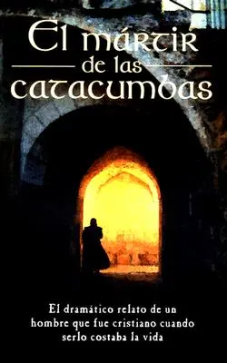 El Mrtir de Las Catacumbas = Męczennik z katakumb - El Mrtir de Las Catacumbas = The Martyr of the Catacombs