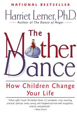 Taniec matki: Jak dzieci zmieniają twoje życie - The Mother Dance: How Children Change Your Life