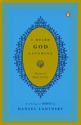 Usłyszałem śmiech Boga: wiersze o nadziei i radości - I Heard God Laughing: Poems of Hope and Joy