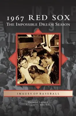 1967 Red Sox: Sezon niemożliwych marzeń - 1967 Red Sox: The Impossible Dream Season