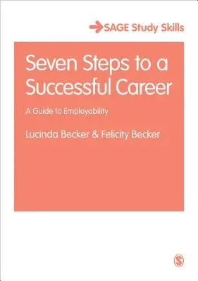 Siedem kroków do udanej kariery: Przewodnik po zatrudnialności - Seven Steps to a Successful Career: A Guide to Employability