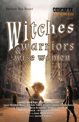 Czarownice, wojowniczki i mądre kobiety - Witches, Warriors, and Wise Women