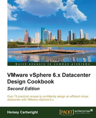 VMware vSphere 6.x Datacenter Design Cookbook - wydanie drugie - VMware vSphere 6.x Datacenter Design Cookbook - Second Edition