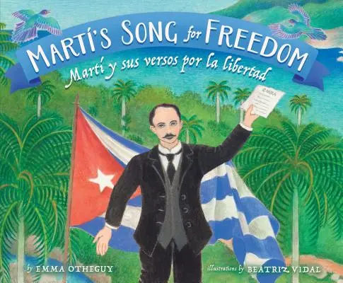 Mart's Song for Freedom: Mart Y Sus Versos Por La Libertad