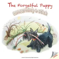 Zapomniany szczeniak - w sprawie patyka - Forgetful Puppy - Concerning a Stick