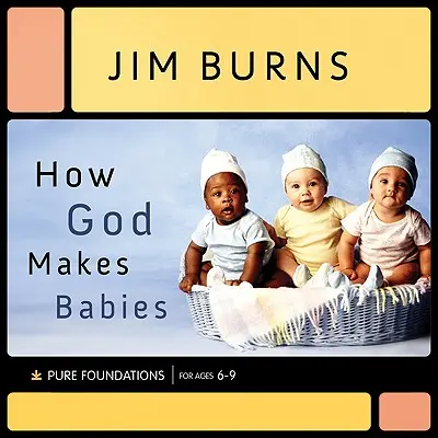 Jak Bóg tworzy dzieci - How God Makes Babies