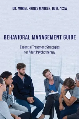 Behavioral Management Guide: Podstawowe strategie leczenia w psychoterapii dorosłych - Behavioral Management Guide: Essential Treatment Strategies for Adult Psychotherapy