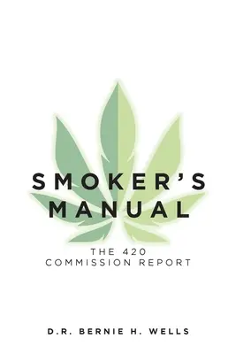 Podręcznik palacza: Raport Komisji 420 - Smoker's Manual: The 420 Commission Report