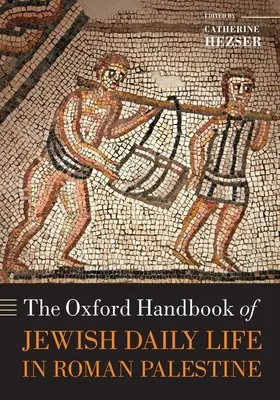 Oksfordzki podręcznik żydowskiego życia codziennego w rzymskiej Palestynie - The Oxford Handbook of Jewish Daily Life in Roman Palestine