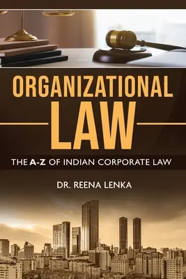 Prawo organizacyjne: A-Z indyjskiego prawa korporacyjnego - Organizational Law: The A-Z of Indian Corporate Law