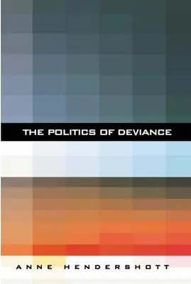 Polityka dewiacji - The Politics of Deviance