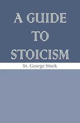 Przewodnik po stoicyzmie - A Guide to Stoicism