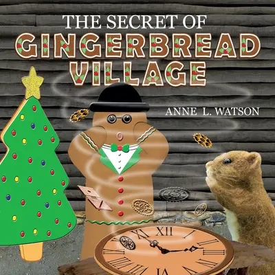 The Secret of Gingerbread Village: Świąteczna kronika ciasteczkowa - The Secret of Gingerbread Village: A Christmas Cookie Chronicle