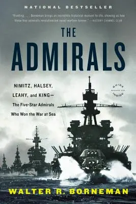 Admirałowie: Nimitz, Halsey, Leahy i King - pięciogwiazdkowi admirałowie, którzy wygrali wojnę na morzu - The Admirals: Nimitz, Halsey, Leahy, and King--The Five-Star Admirals Who Won the War at Sea