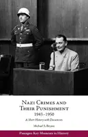 Zbrodnie nazistowskie i ich karanie, 1943-1950 - krótka historia z dokumentami - Nazi Crimes and Their Punishment, 1943-1950 - A Short History with Documents