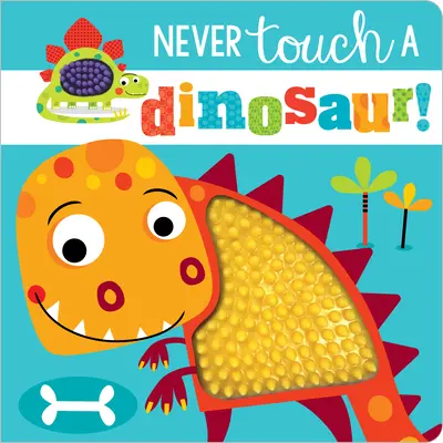 Nigdy nie dotykaj dinozaura! - Never Touch a Dinosaur!