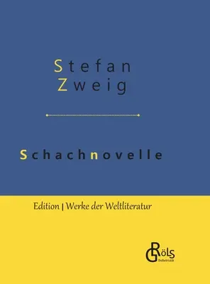 Powieść szachowa: wydanie w twardej oprawie - Schachnovelle: Gebundene Ausgabe