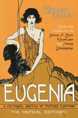Eugenia: Fikcyjny szkic przyszłych zwyczajów - Eugenia: A Fictional Sketch of Future Customs