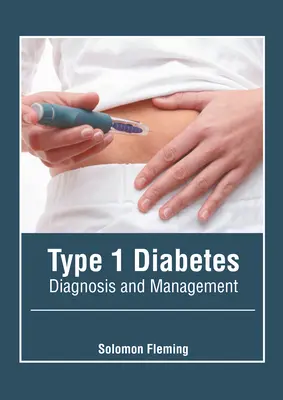 Cukrzyca typu 1: Diagnoza i leczenie - Type 1 Diabetes: Diagnosis and Management