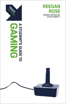 Ścieżka: Gaming: Studencki przewodnik po grach - Track: Gaming: A Student's Guide to Gaming