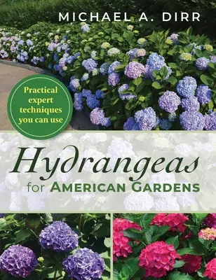 Hortensje dla amerykańskich ogrodów - Hydrangeas for American Gardens