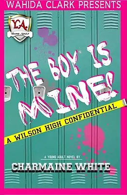 Chłopiec jest mój! A Wilson High Confidential - The Boy Is Mine!: A Wilson High Confidential