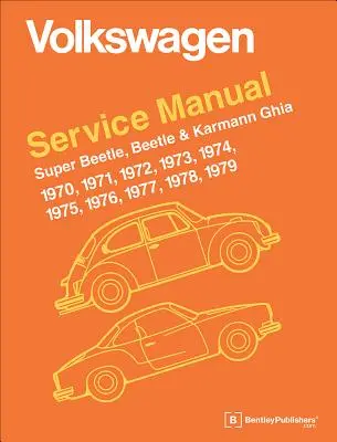 Oficjalna instrukcja serwisowa Volkswagen Super Beetle, Beetle & Karmann Ghia: 1970, 1971, 1972, 1973, 1974, 1975, 1976, 1977, - Volkswagen Super Beetle, Beetle & Karmann Ghia Official Service Manual: 1970, 1971, 1972, 1973, 1974, 1975, 1976, 1977,