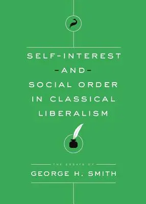 Interes własny i porządek społeczny w klasycznym liberalizmie - Self-Interest and Social Order in Classical Liberalism