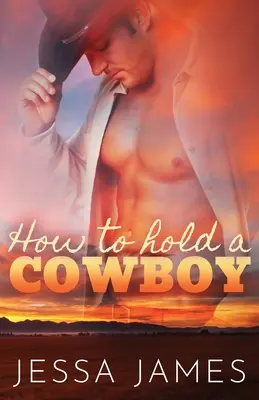 How to Hold a Cowboy: Duży druk - How to Hold a Cowboy: Large Print