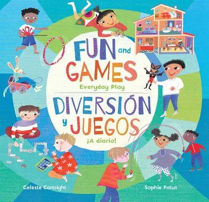 Zabawy i gry: Zabawa na co dzień / Diversin Y Juegos A Diario! - Fun and Games: Everyday Play / Diversin Y Juegos A Diario!