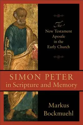 Szymon Piotr w Piśmie Świętym i pamięci - Simon Peter in Scripture and Memory