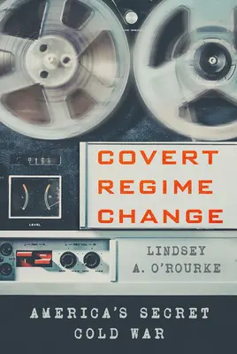 Covert Regime Change: Tajna zimna wojna w Ameryce - Covert Regime Change: America's Secret Cold War