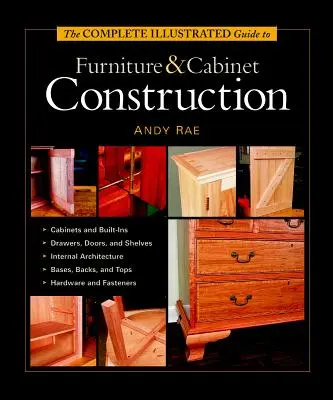 Kompletny ilustrowany przewodnik po budowie mebli i szafek - The Complete Illustrated Guide to Furniture & Cabinet Construction
