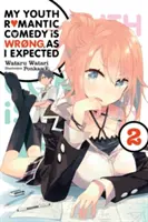 Moja młodzieńcza komedia romantyczna jest zła, tak jak się spodziewałem, Vol. 2 (Light Novel) - My Youth Romantic Comedy Is Wrong, as I Expected, Vol. 2 (Light Novel)