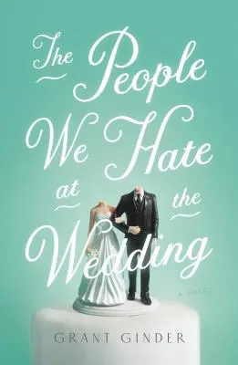 Ludzie, których nienawidzimy na weselu - The People We Hate at the Wedding