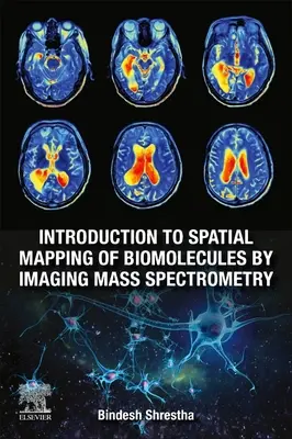 Wprowadzenie do mapowania przestrzennego biomolekuł za pomocą obrazowej spektrometrii mas - Introduction to Spatial Mapping of Biomolecules by Imaging Mass Spectrometry