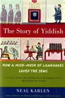 Historia jidysz: jak mieszanka języków ocaliła Żydów - The Story of Yiddish: How a Mish-Mosh of Languages Saved the Jews