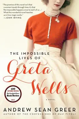 Niemożliwe życie Grety Wells - The Impossible Lives of Greta Wells