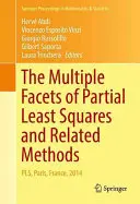 The Multiple Facets of Partial Least Squares and Related Methods (Różne oblicza metody najmniejszych kwadratów i metod pokrewnych): Pls, Paryż, Francja, 2014 - The Multiple Facets of Partial Least Squares and Related Methods: Pls, Paris, France, 2014