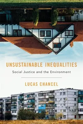 Niezrównoważone nierówności: Sprawiedliwość społeczna i środowisko - Unsustainable Inequalities: Social Justice and the Environment